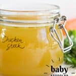 Chicken Stock for Babies Pinterest Pin Showing a Picture of Chicken Stock in Glass Storage Jar